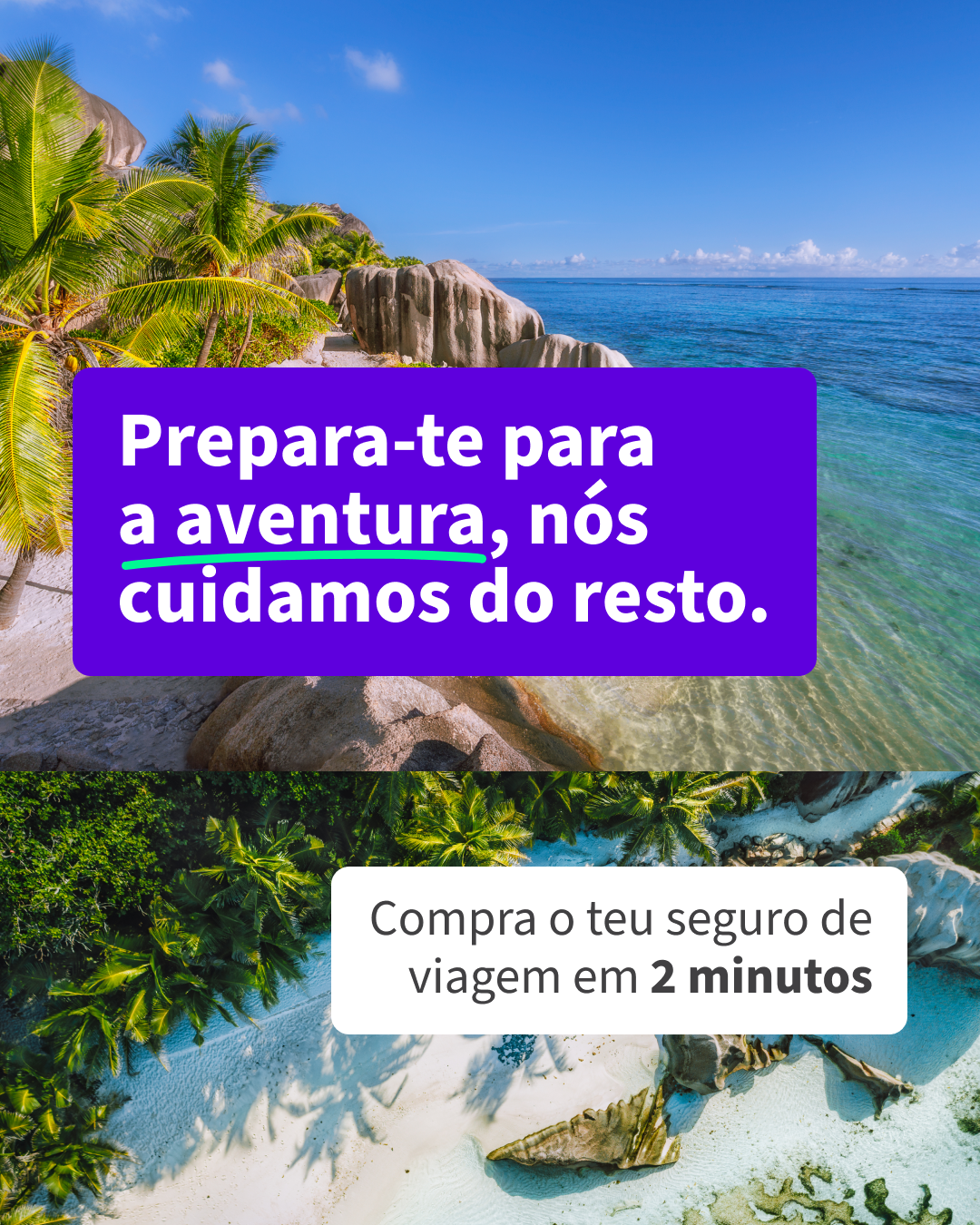 Praia paradisíaca com mar cristalino e palmeiras tropicais ao fundo, com mensagem promocional sobre seguro de viagem: 'Prepara-te para a aventura, nós cuidamos do resto. Compra o teu seguro de viagem em 2 minutos'